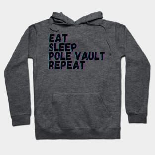 Eat Sleep Pole Vault Repeat Hoodie